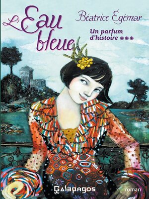 cover image of Un parfum d'histoire--Tome 3 L'eau bleue